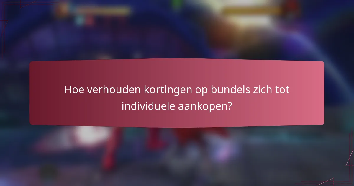 Hoe verhouden kortingen op bundels zich tot individuele aankopen?